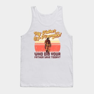 My father is a firefighter! Tank Top